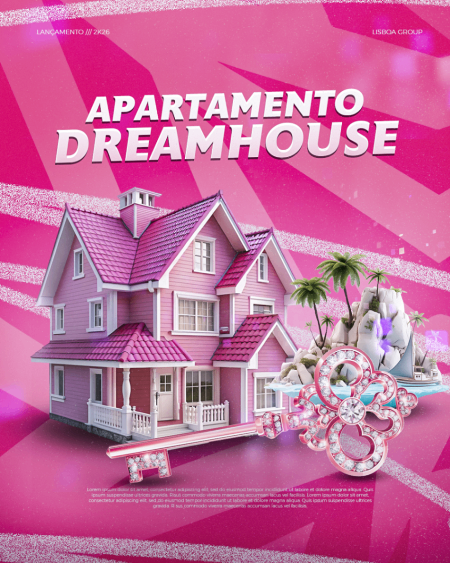 APARTAMENTO + DREAMHOUSE + ILHA DA BARBIE